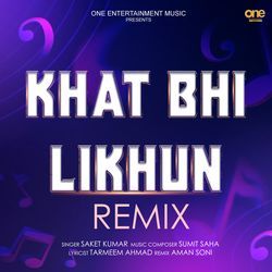 Khat Bhi Likhun (Remix)