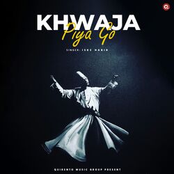 Khwaja Piya Go-CFEkbhxdcn8