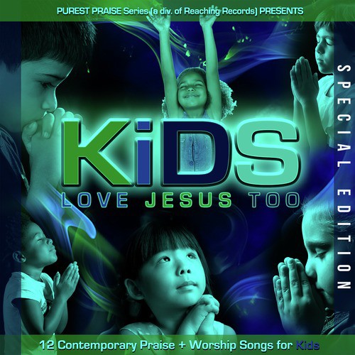 Kids Love Jesus Too: Special Edition