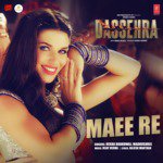 Maee Re (From &quot;Dassehra&quot;)