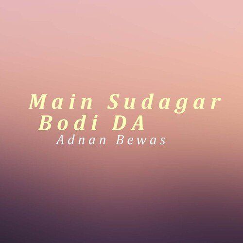 Main Sudagar Bodi DA