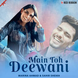 Main Toh Deewani by Marina Ahmad, Sahir Sheikh