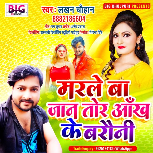 Marale Ba Jaan Tor Aankh Ke Barauni (Bhojpuri)