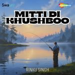 Mitti Di Khushboo