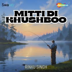 Mitti Di Khushboo