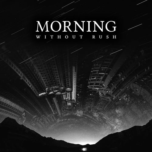 Morning Without Rush