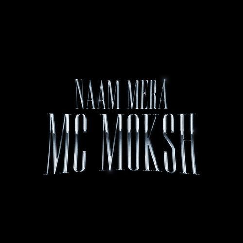 NAAM MERA MC MOKSH