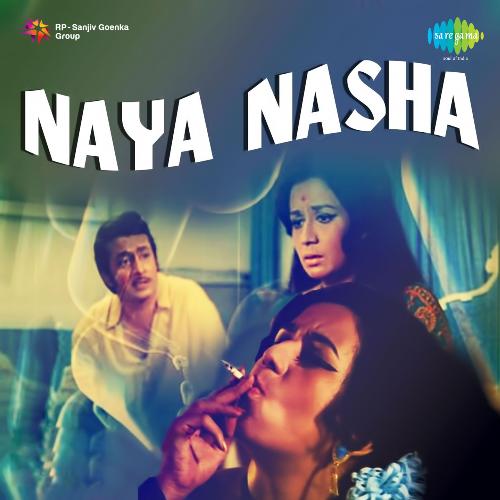 Naya Nasha