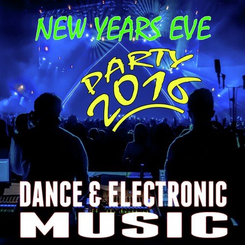 New Years Eve Party 2016 (Dance & Electronic Music EDM)_poster_image