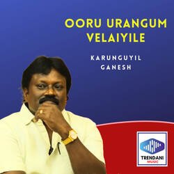 Ooru Urangum Velaiyile-ETg4CAJgbng