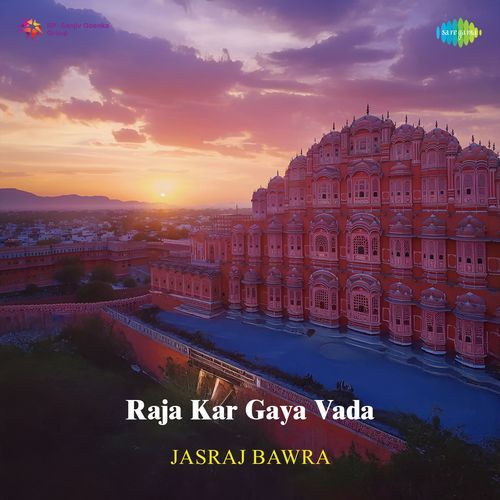 Raja Kar Gaya Vada - Jasraj Bawra cover art