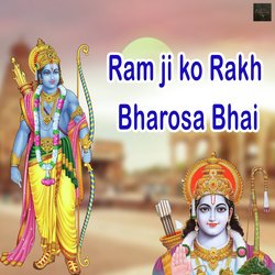 Ram ji ko rakh Bharosa Bhai-BwUjZSIIeFY