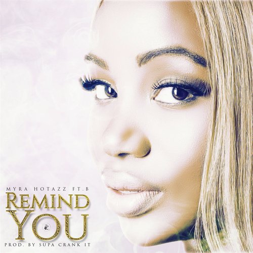 Remind You (feat. B)