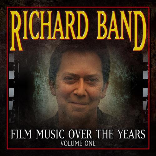 Richard Band: Film Music over the Years, Vol. 1