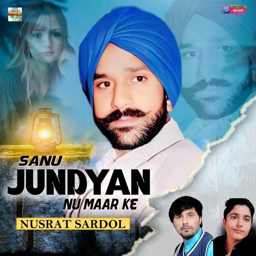 Sanu Jundyan Nu Maar Ke