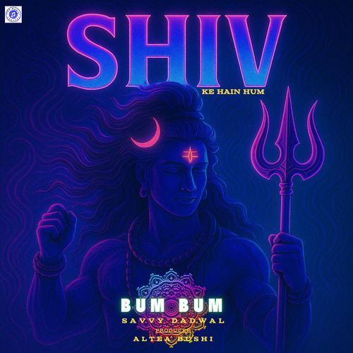 Shiv Ke Hain Hum Bum Bum