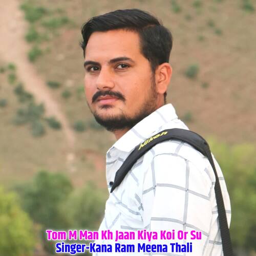 Tom M Man Kh Jaan Kiya Koi Or Su