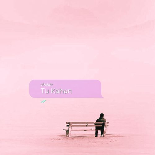 Tu Kahan