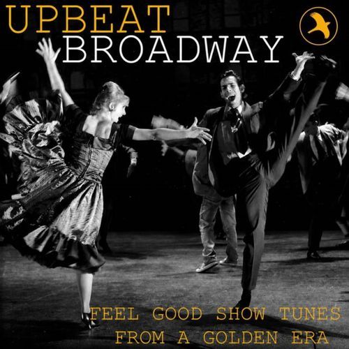 Upbeat Broadway: Feel-Good Show Tunes
