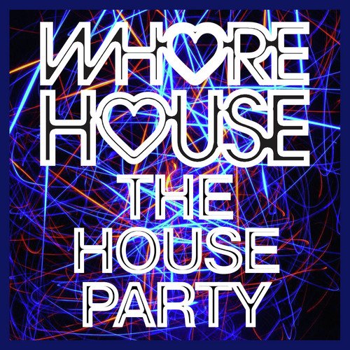 Whore House The House Party_poster_image