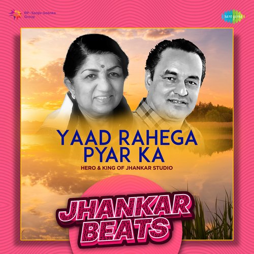 Yaad Rahega Pyar Ka - Jhankar Beats