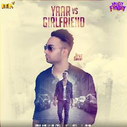 Yaar vs Girlfriend-Iy4zRRNGU3U