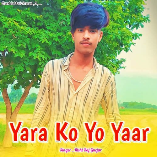 Yara Ko Yo Yaar