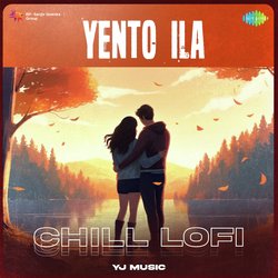 Yento Ila - Chill Lofi-QAkgSyd4VGA