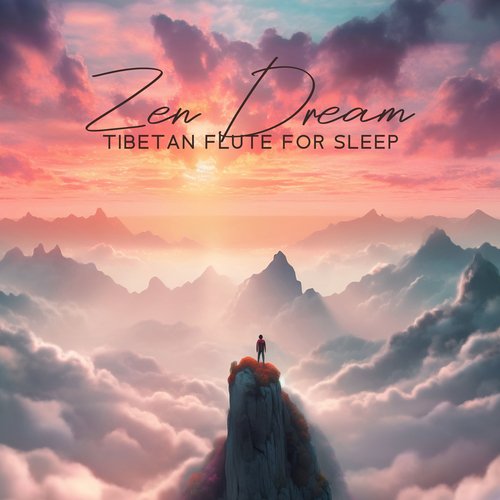 Zen Dream: Tibetan Flute Music for Sleep, Alfa Healing Frequency Music for Sleep Therapy, Best Deep Sleep Music for Insomnia_poster_image