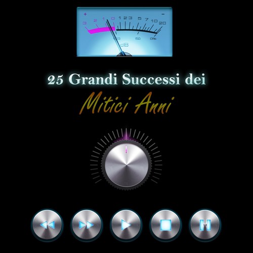 25 grandi successi dei mitici anni