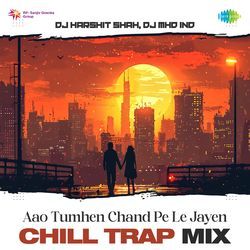 Aao Tumhen Chand Pe Le Jayen - Chill Trap Mix-OhsZdiFhQUo