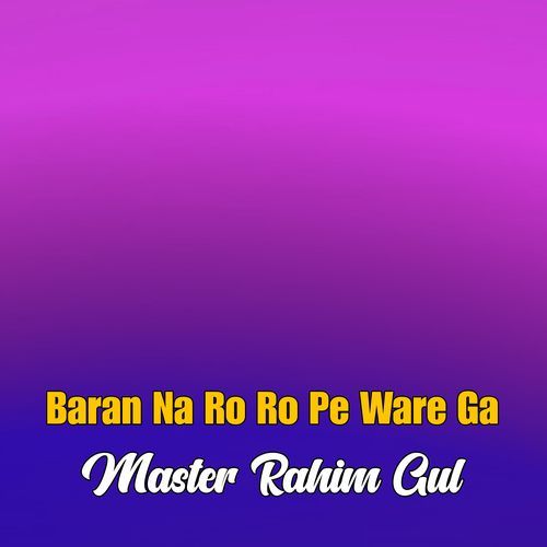 Baran Na Ro Ro Pe Ware Ga