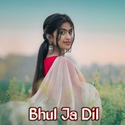 Bhul Ja Dil-QlsTASRjXH4