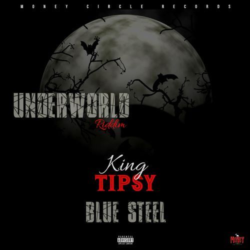 Blue Steel (feat. King Tipsy) (Underworld Riddim)