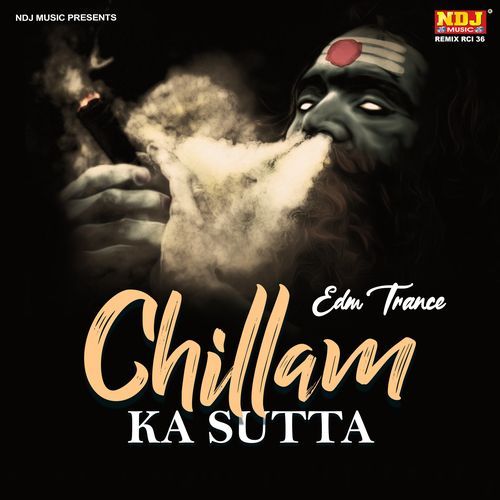 Chilam Ka Sutta (EDM TRANCE)