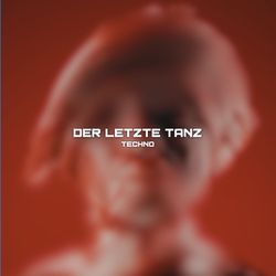 DER LETZTE TANZ (TECHNO)-Eg8eSQNdBEk