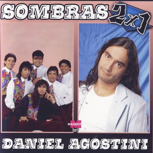 Daniel Agostini & Sombras: 2x1