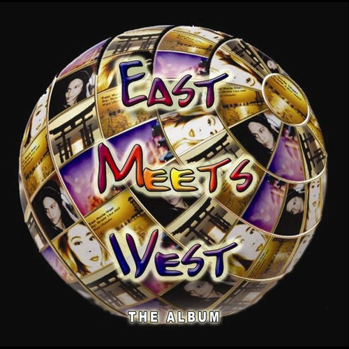 East Meets West the Album