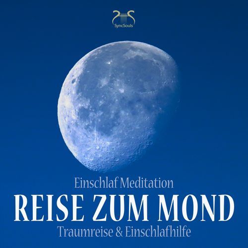 Einschlaf Meditation: Reise zum Mond (Traumreise & Einschlafhilfe)_poster_image