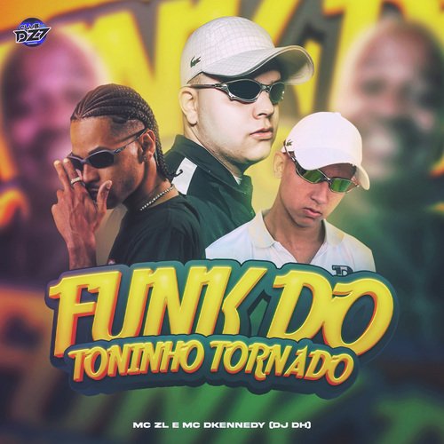 FUNK DO TONINHO TORNADO