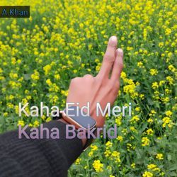 Kaha Eid Meri Kaha Bakrid