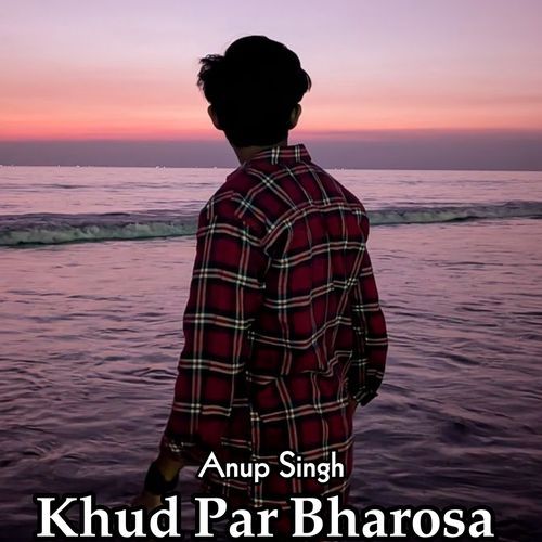 Khud Par Bharosa