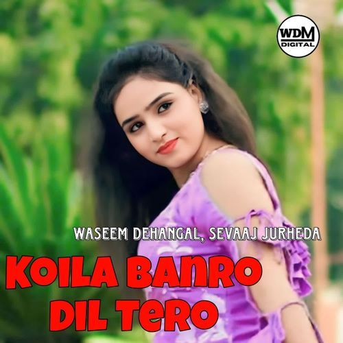 Koila Banro Dil Tero