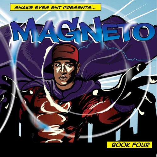 Magneto (Snake Eyes Ent. Presents:)