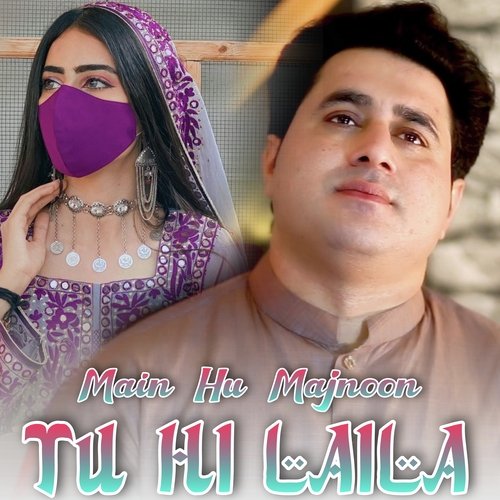 Main Hu Majnoon Tu Hi Laila