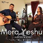 Mera Yeshu (feat. Sarah Santosh)
