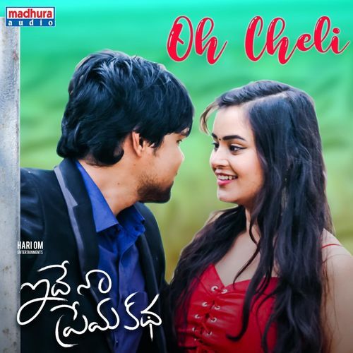 Oh Cheli (From "Idhe Naa Prema Katha")