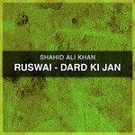 Ruswai-Dard Ki Jan