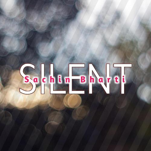 Silent (feat. Sachin Bharti)_poster_image