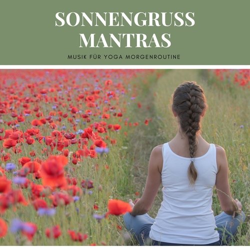 Sonnengruß Mantras – Musik für Yoga Morgenroutine